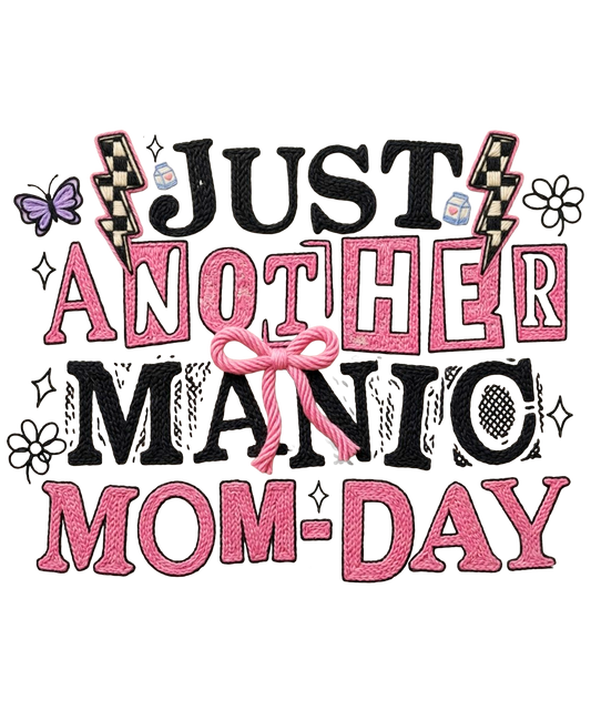 Just another manic mom-day -ready to press sublimation transfer print
