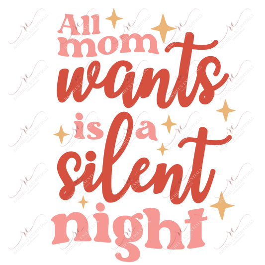 All Mom Wants Is A Silent Night - Clear Cast Decal