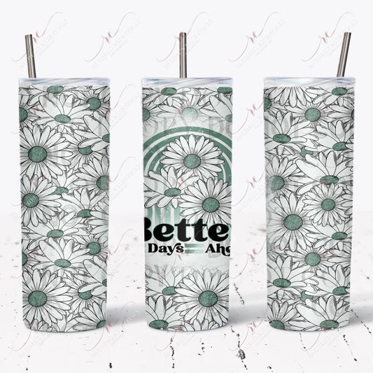 Better Days Ahead - Vinyl Wrap Vinyl
