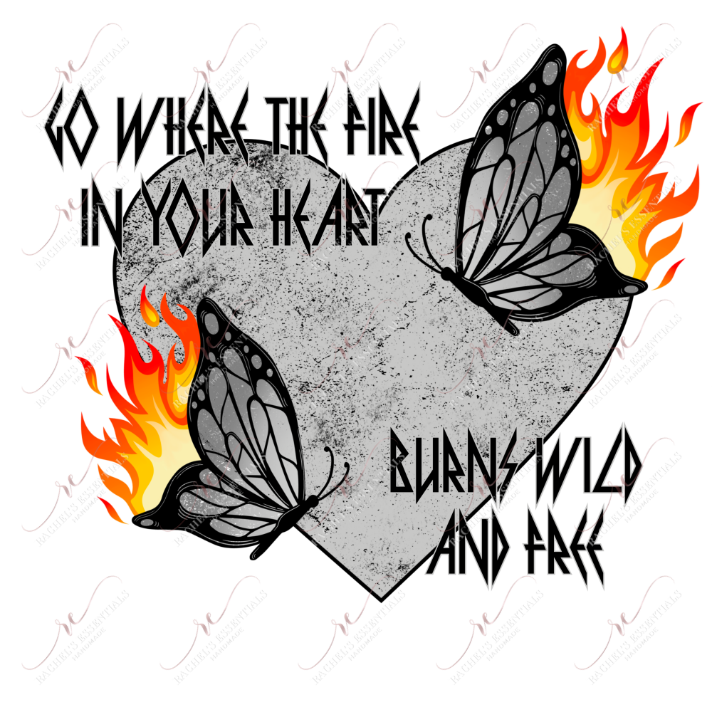 Go Where The Fire In Your Heart - Clear Cast Decal