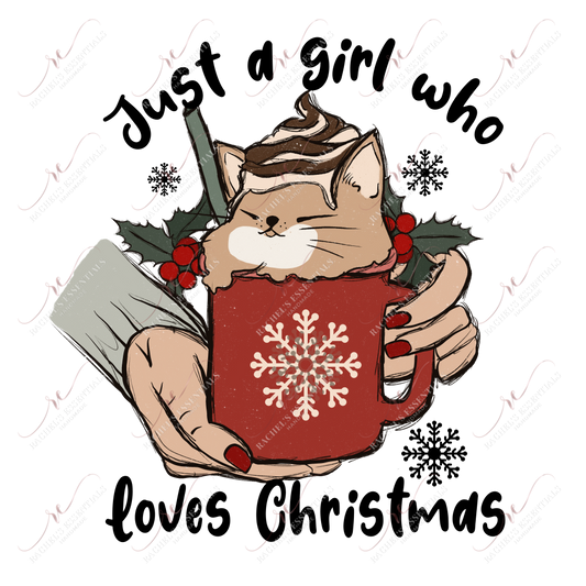Just A Girl Who Loves Christmas - Ready To Press Sublimation Transfer Print Sublimation