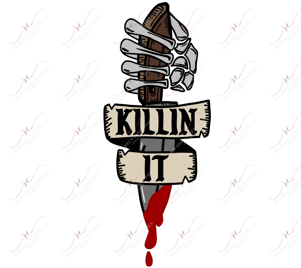 Killin It - Ready To Press Sublimation Transfer Print Sublimation