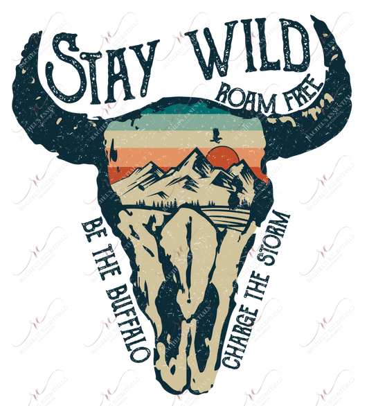 Stay Wild Roam Free - Ready To Press Sublimation Transfer Print Sublimation