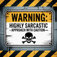Highly sarcastic - ready to press sublimation transfer print