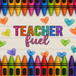 Teacher fuel - ready to press sublimation transfer print