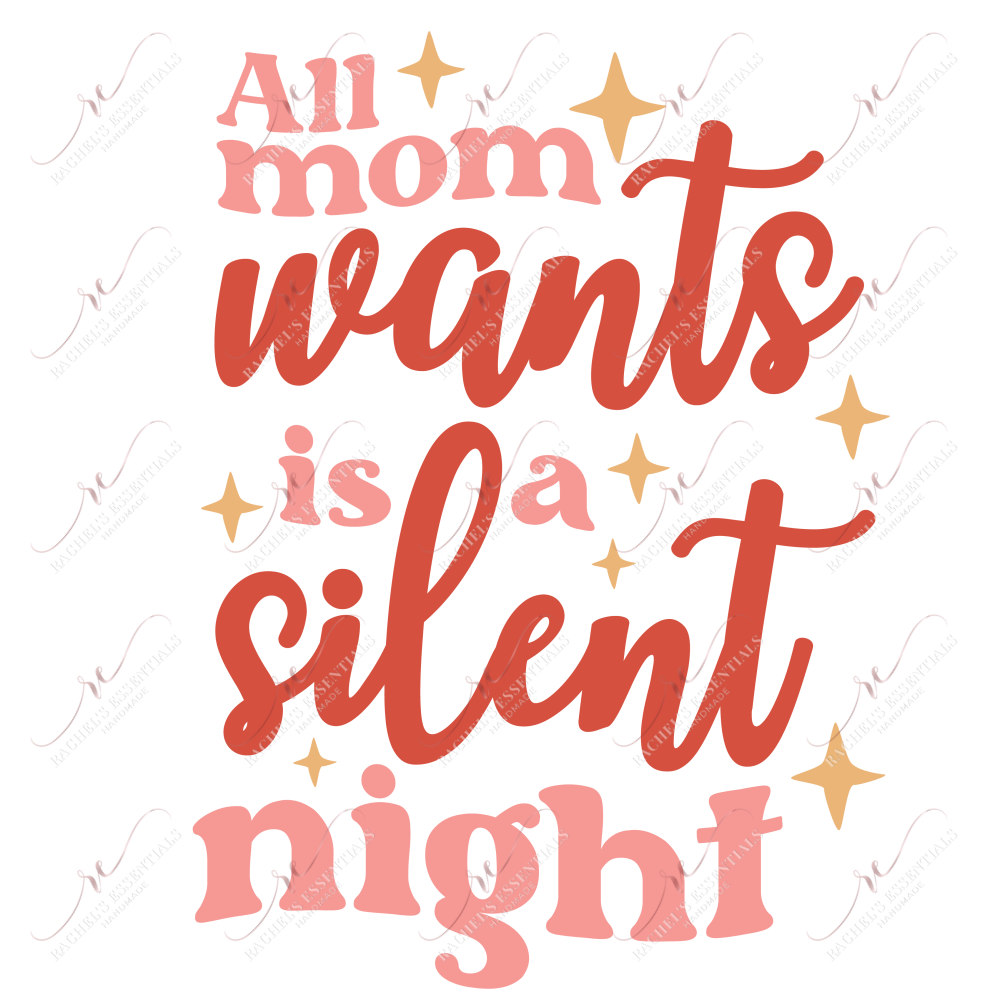 All Mom Wants Is A Silent Night - Clear Cast Decal