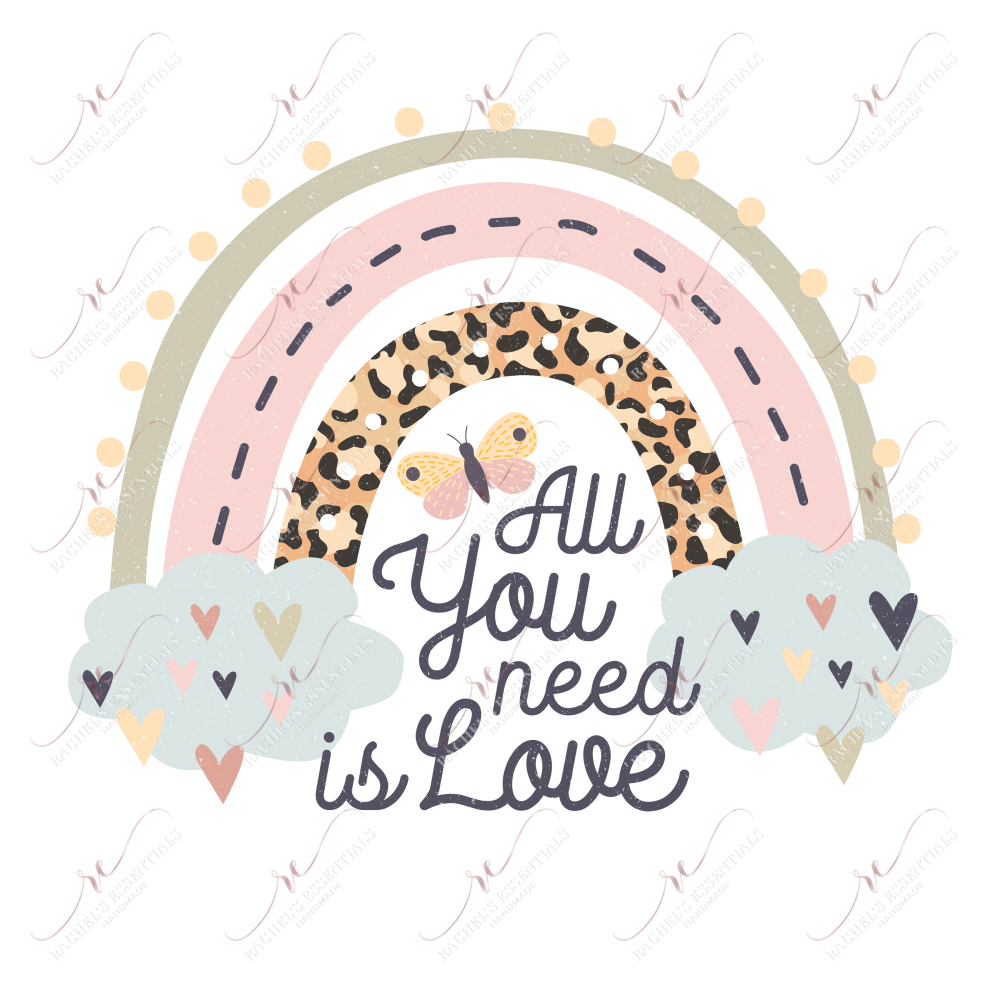 All You Need Is Love - Ready To Press Sublimation Transfer Print Sublimation