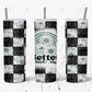 Checkered Better Days Ahead - Ready To Press Sublimation Transfer Print Sublimation