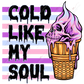 Cold Like My Soul- Htv Transfer
