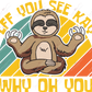 Eff You See Kay Why On Sloth - Htv Transfer