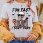 Fun fact I don’t care - ready to press sublimation transfer print Sublimation