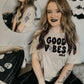 Good Vibes - Ready To Press Sublimation Transfer Print Sublimation