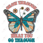 Grow Through What You Go - Htv Transfer