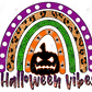 Halloween Vibes Rainbow - Ready To Press Sublimation Transfer Print Sublimation