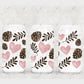 Hearts & Pine Cones - Libbey/Beer Can Glass 11/23 Sublimation