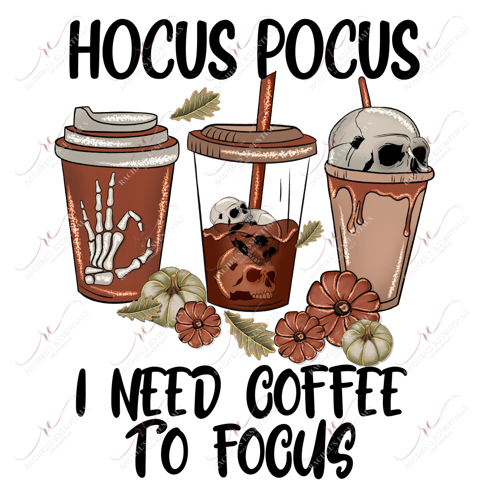 Hocus Pocus I Need Coffee To Focus - Htv Transfer
