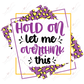Hold On Let Me Overthink This - Ready To Press Sublimation Transfer Print Sublimation