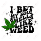 I Bet My Soul Smells Like Weed- Clear Cast Decal