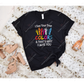 I See Your True Colors And Thats Why Love You - Tshirt