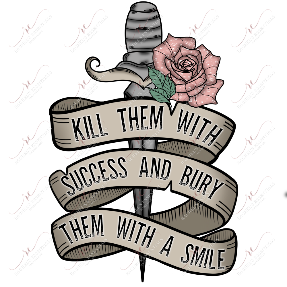 Kill Them With Success And Bury A Smile - Clear Cast Decal
