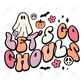 Lets Go Ghouls - Htv Transfer