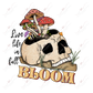 Live Life In Full Bloom- Htv Transfer