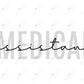 Medical Assistant - Ready To Press Sublimation Transfer Print Sublimation