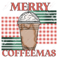 Merry Coffeemas - Ready To Press Sublimation Transfer Print Sublimation
