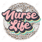 Nurse Life - Ready To Press Sublimation Transfer Print Sublimation
