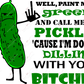 Paint Me Green And Call A Pickle - Ready To Press Sublimation Transfer Print Sublimation