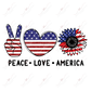 Peace Love America - Ready To Press Sublimation Transfer Print Sublimation