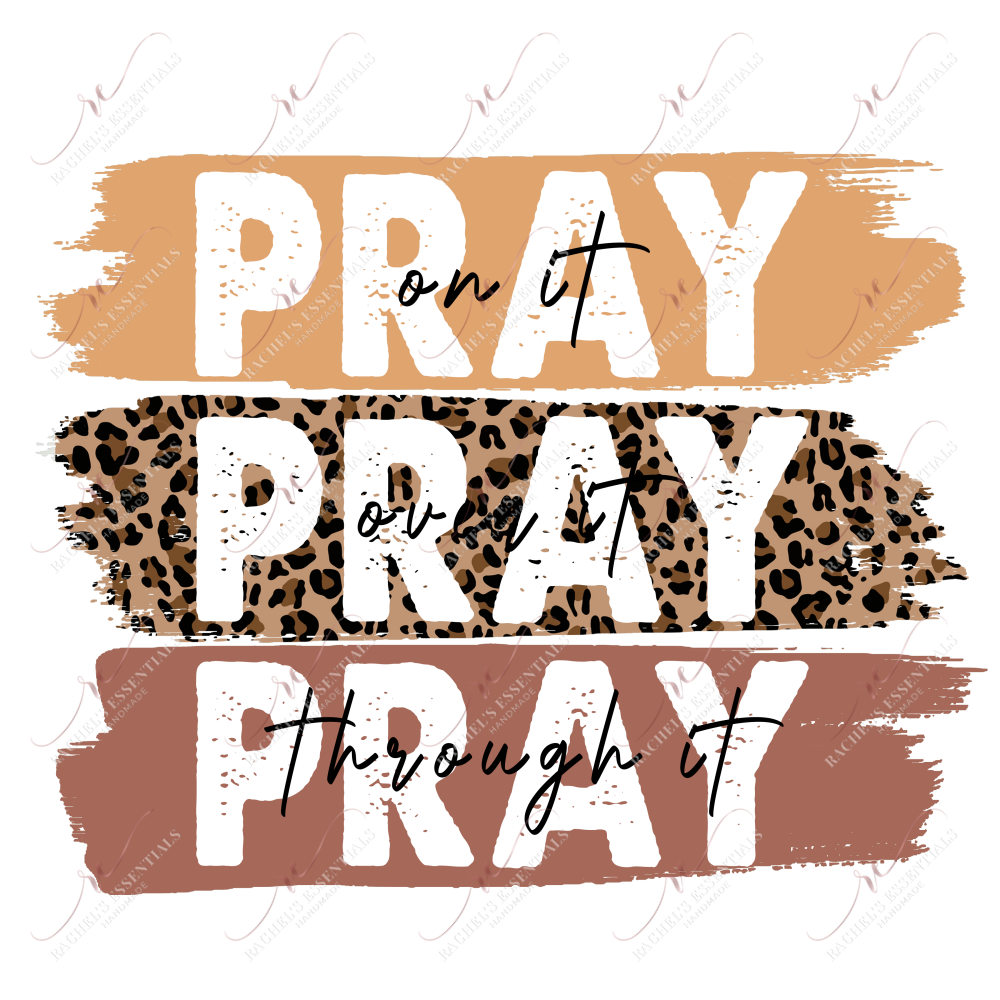 Pray On It Pray Over Through Leopard - Ready To Press Sublimation Transfer Print Sublimation