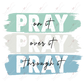 Pray On It Pray Over Through - Ready To Press Sublimation Transfer Print Sublimation