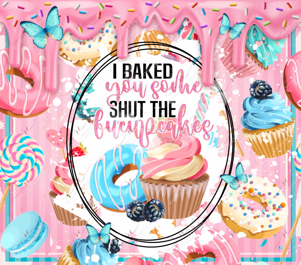 Shut The Fucupcakes - Vinyl Wrap Vinyl