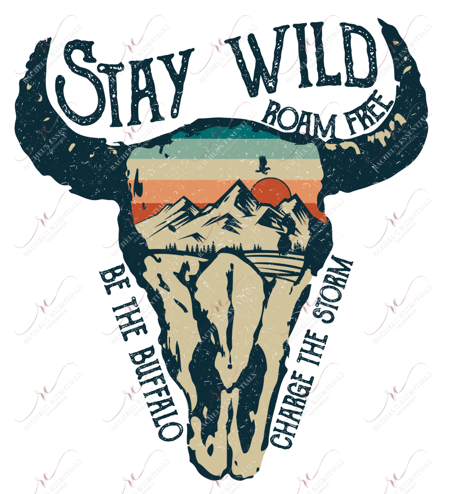 Stay Wild Roam Free - Htv Transfer