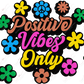 Positive Vibes Only - 16Oz Glass Can Wrap Sublimation