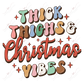 Thick Thighs & Christmas Vibes- Htv Transfer