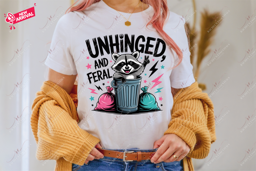 Unhinged and feral - ready to press sublimation transfer print Sublimation